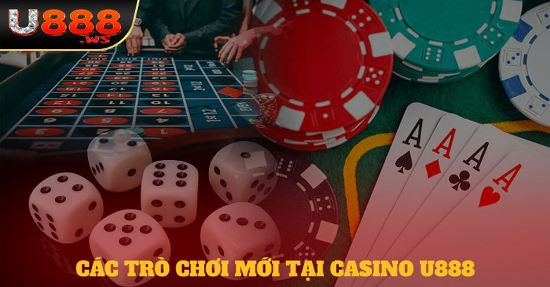 Các trò chơi nổi bật tại Casino u888